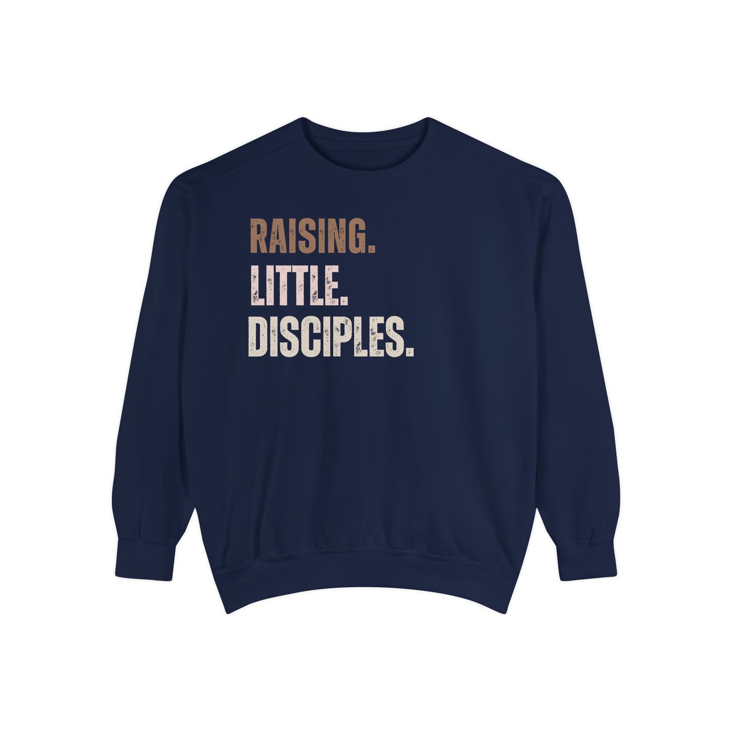 Religious Sweatshirt - Raising Little Disciples